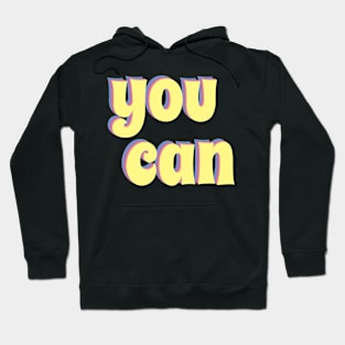 You can Hoodie